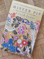 Mister Pip 10th Anniversary Edition by Lloyd Jones