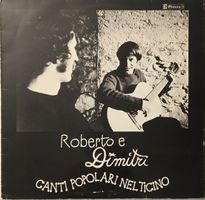 Roberto e Dimitri – Canti popolari nel Ticino (LP)
