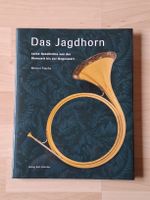 Das Jagdhorn: Seine Geschichte v. d. Steinzeit bis Gegenwart
