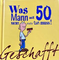 "Was Mann mit 50 NICHT mehr tun muss!" Geschenkidee Top!