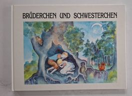 Brüderchen und Schwesterchen - Märchenbuch für Kinder