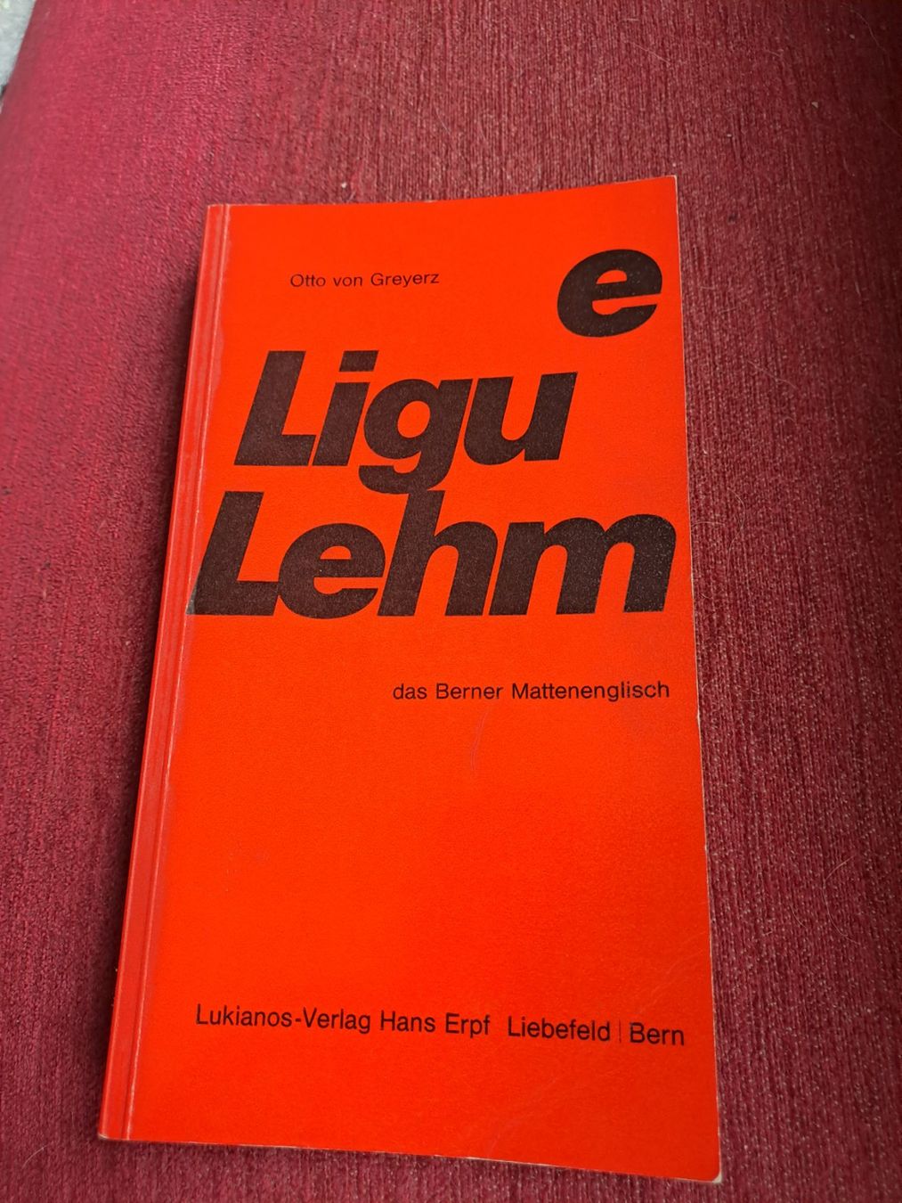 Livres: e Ligu Lehm Büechli – D'occasion à Emdthal par kasira