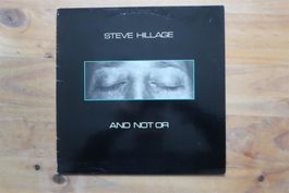 STEVE HILLAGE - AND NOT OR - EX- Uriel Khan Gong - VINYL LP