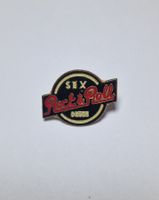 PIN Sex Drugs and Rock N Roll