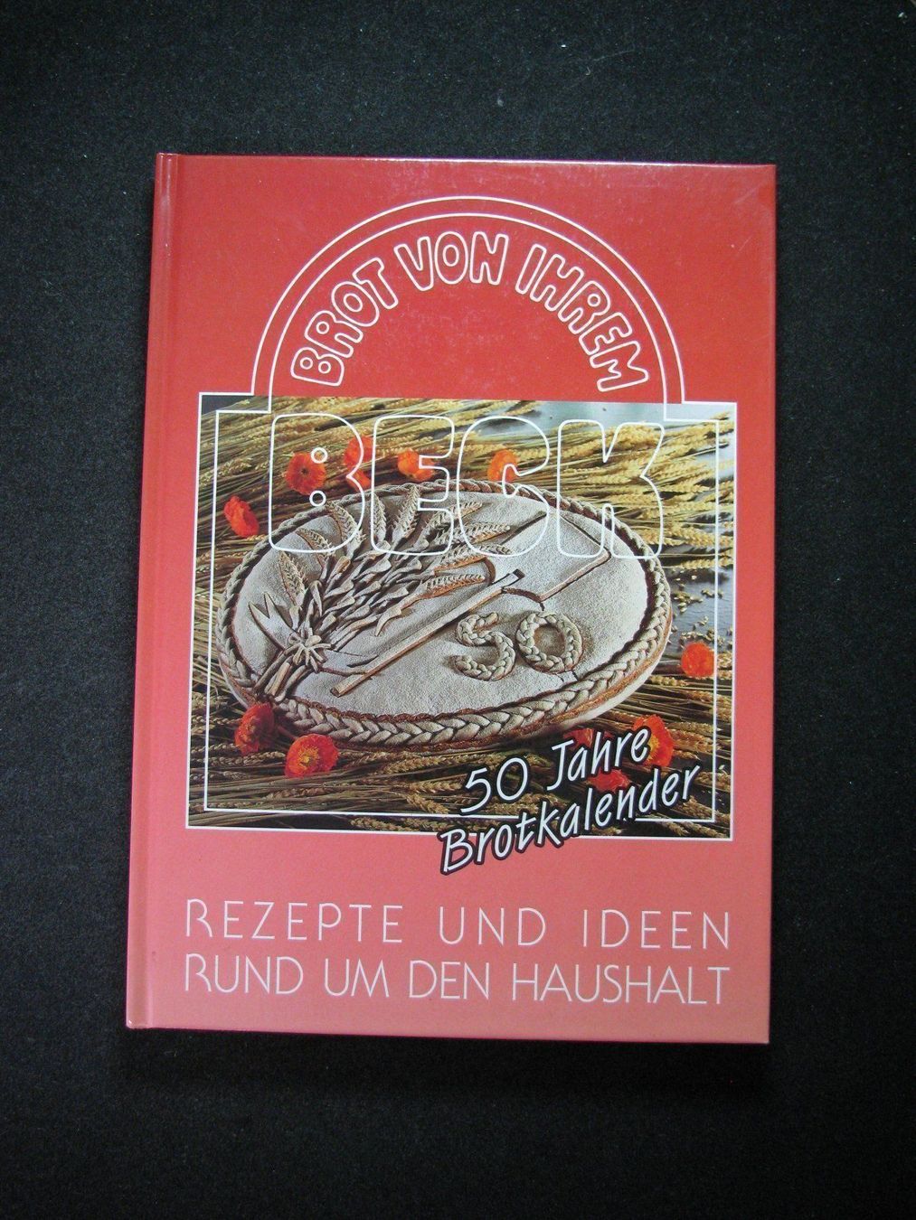 Bücher: Brot von ihrem Beck / Brotkalender – Gebraucht aus Reitnau von Zaomir