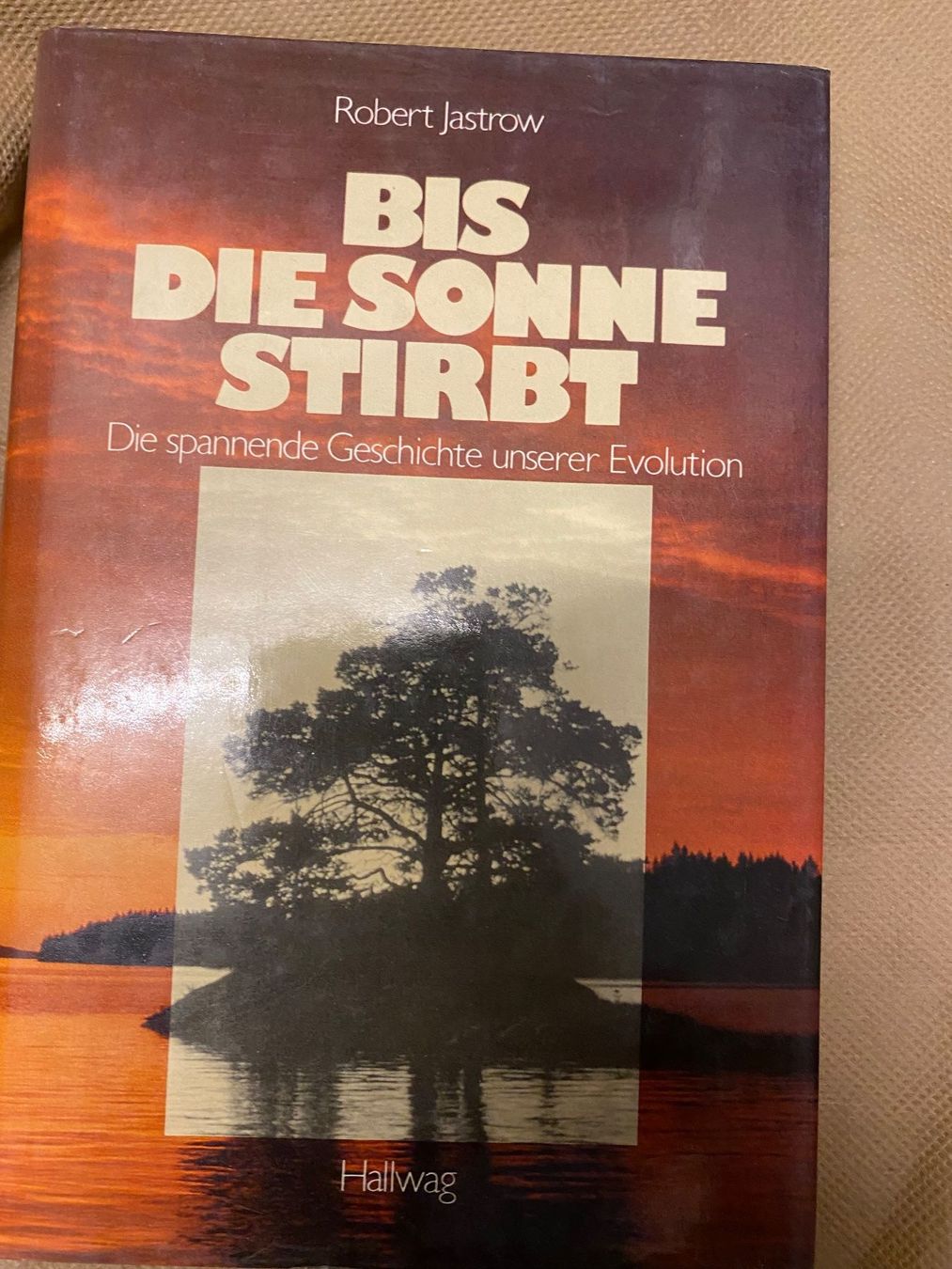 Libri: Bis die Sonne stirbt - Evolution Buch v. R. Jastrow – Usato da Lüchingen venduto da LIDB