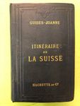 Guide-Joanne: Itinéraire La Suisse. 1892