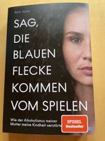 Sag, die blauen Flecke kommen vom spielen (Betty Taube)
