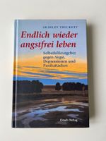 Endlich wieder angstfrei leben - Shirley Trickett
