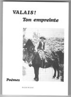 VALAIS !  -  Ton empreinte !  Poèmes