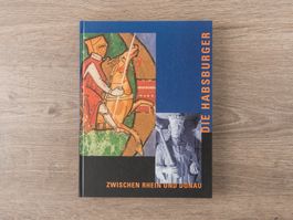 Buch Die Habsburger zwischen Rhein und Donau