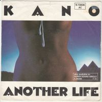 Kano - Another Life ITALO DISCO 7" Vinyl 1983