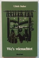 Bärndütschi Wienachtsgschichte & Gedicht, vom Ulrich Stuber