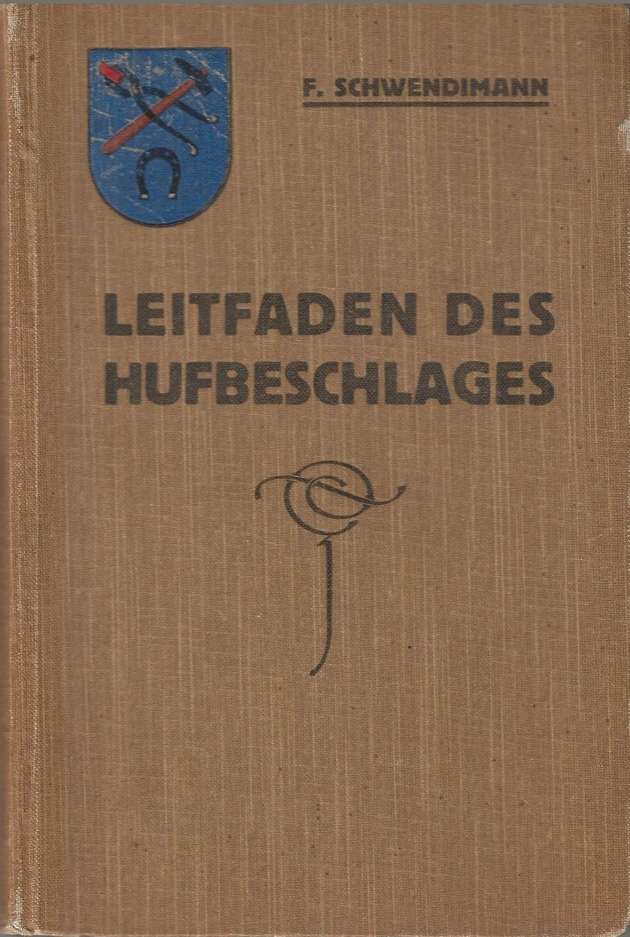 Bücher: Leitfaden des Hufbeschlages 1928 – Gebraucht aus Bern von Grindelwaldaus