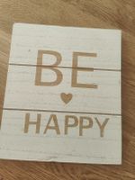 Holzschild Be Happy mit Herz Dekoration 