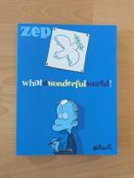 What a wonderful world ! - Zep - Prix Wolinski de la BD