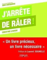 J'arrête de râler !