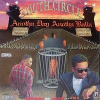 South Circle – Anotha Day Anotha Balla