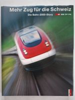 "Mehr Zug für die Schweiz" - Die Bahn 2000 Story, SBB!
