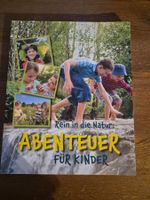 Rein in die Natur: Abenteuer für Kinder, neu