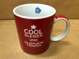 Cool bleiben und Glühwein trinken Tasse