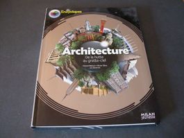 Architecture - de la hutte au gratte-ciel