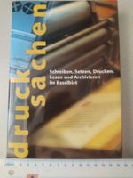 Drucksachen-Schreiben, Setzen, Drucken, Lesen u Archivieren