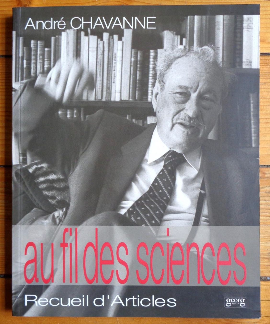 Libri: André Chavanne - Au fil des sciences – Usato da Le Locle venduto da LibrairieLaBergerie