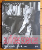 André Chavanne - Au fil des sciences