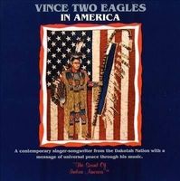 Vince Two Eagles In America Native Folk