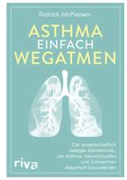 Asthma einfach wegatmen (Selbsthilfe-Handbuch)