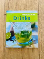 Trendküche Drinks - Das ultimative Cocktail-Rezeptbuch!