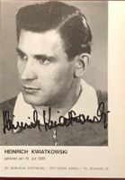 Heinrich Kwiatkowsi 1926-2008 AutogrammFoto 10x15cm Borussia