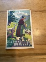 Das Wallis - Seltene, alte Broschuere von 1927 - Schweiz!