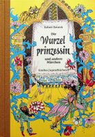 R. Reinick Die Wurzelprinzessin u. andere Märchen