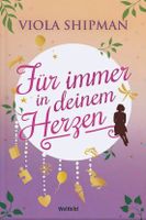 Shipman Viola - Für immer in deine Herzen / Roman