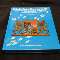 Richtiges Bayerisch (W.J. Bekh)