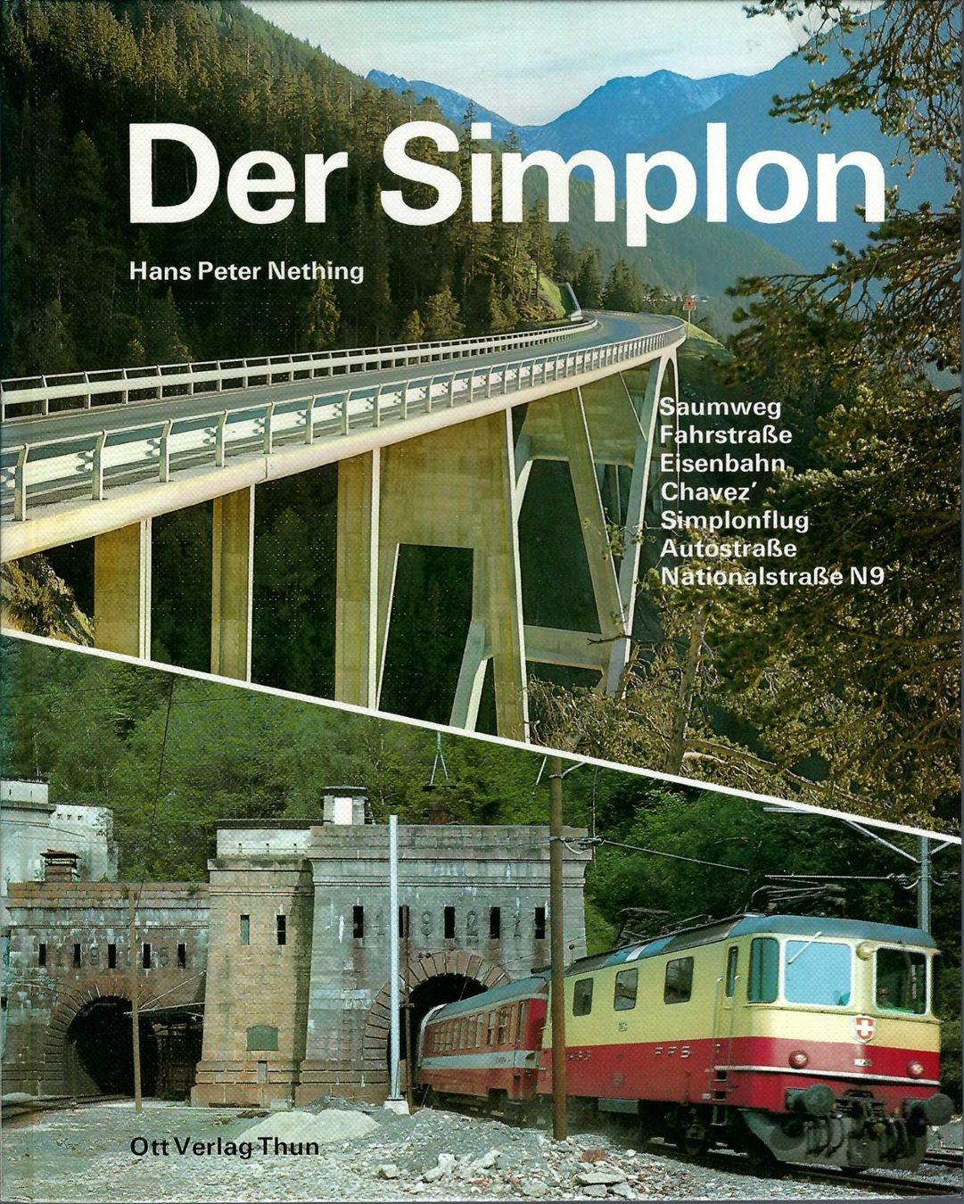 Libri: Der Simplon. Ott Verlag, Thun. Hans Peter Nething. – Usato da Horw venduto da SwissSteamMemories