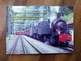Dampf in den Freibergen - La Traction 2001