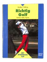 Richtig Golf - Technik, Taktik, Psyche - BRADLEY / KÖLBING
