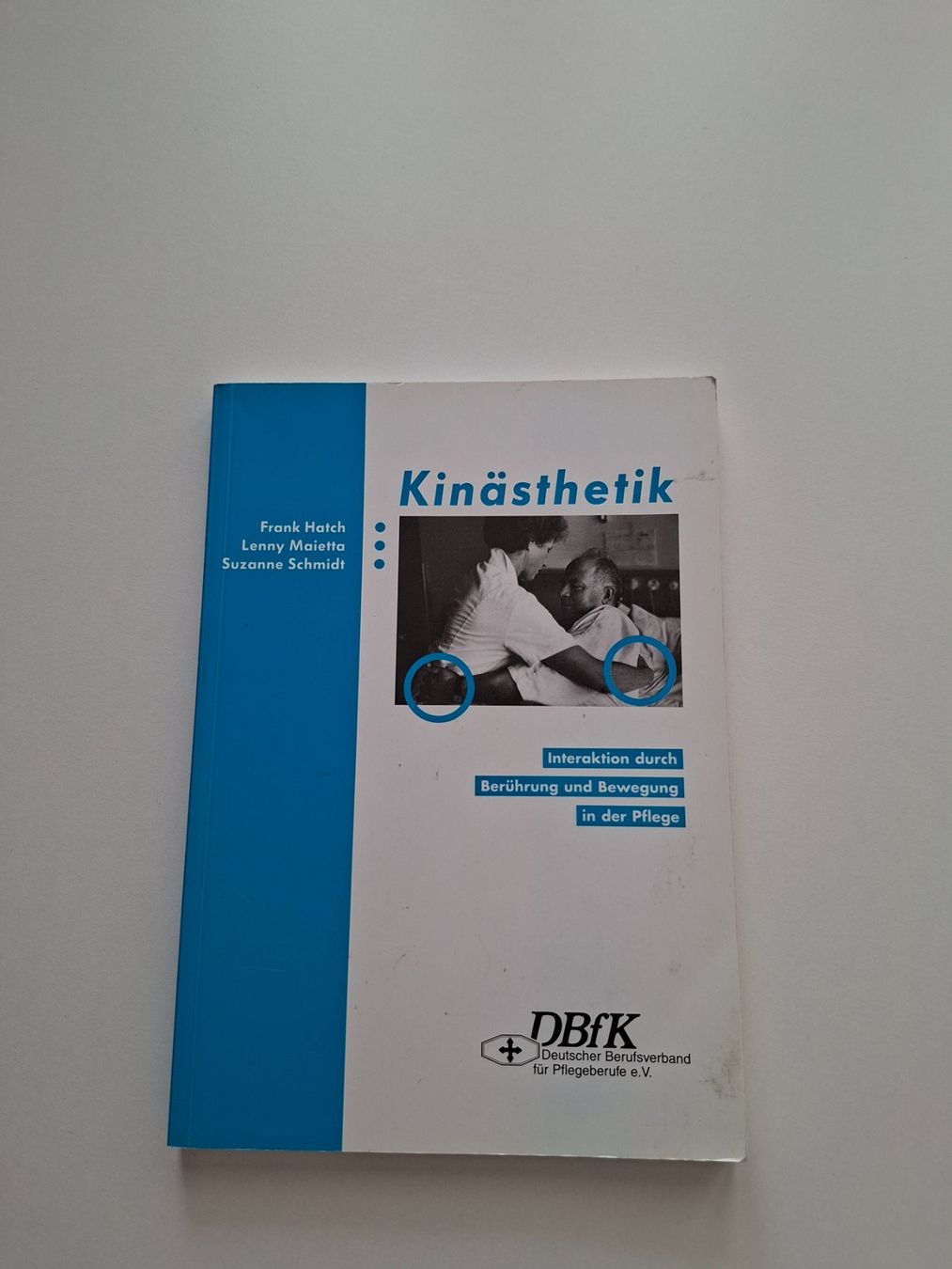 Libri: Kinästhetik ,Interaktion durch Berührung & Bewegung, ... – Usato da Langenthal venduto da Markus-70