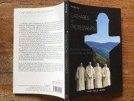 Cathares et protestants, familles rebelles/histoire du Midi