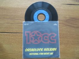 10CC - Dreadlock Holiday/Nothing Can Move Me - Single