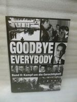Goodbye Everybody - Kampf um die Gerechtigkeit - 100% NEW
