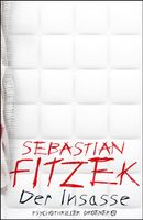 DER INSASSE   -   Psychothriller von Sebastian Fitzek