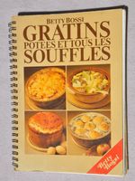 Betty Bossi : Gratins, potées et tous les soufflés
