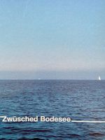 Zwüsched Bodesee und Hörnli, T. Kappeler