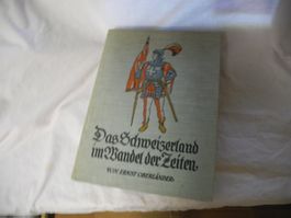 BUCH  DAS SCHWEIZERLAND IM WANDEL DER ZEITEN  VON 1927  TOP