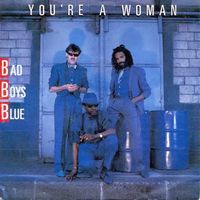 Bad Boys Blue - You're a woman (7")