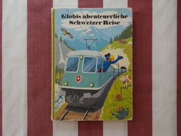 Globis abenteuerliche Schweizer Reise - 1. Auflage - G739